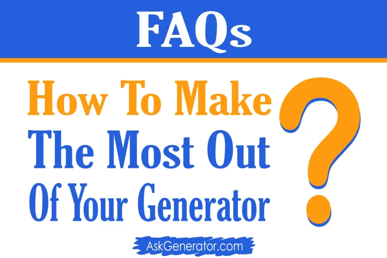 How to Make the Most out of Your Generator In 2024?