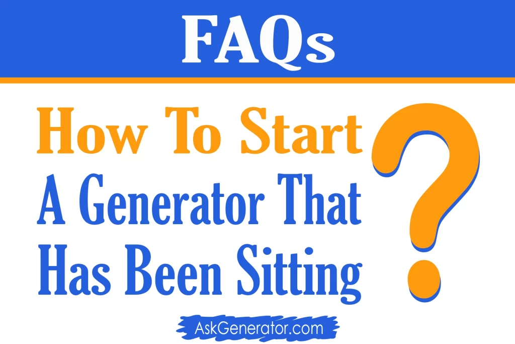 how to start a generator that has been sitting