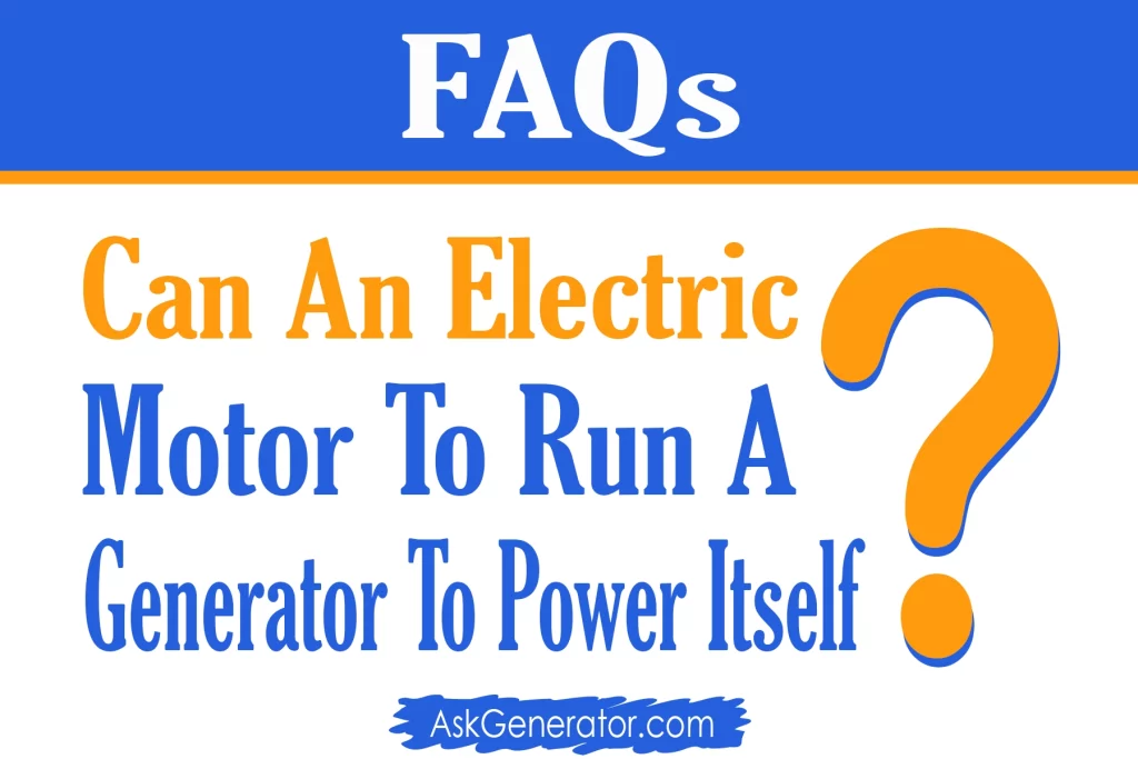 can an electric motor run a generator to power itself