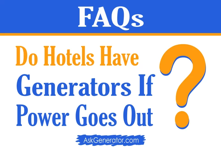 Do Hotels Have Generators if Power Goes Out: Ensuring a Comfortable Stay
