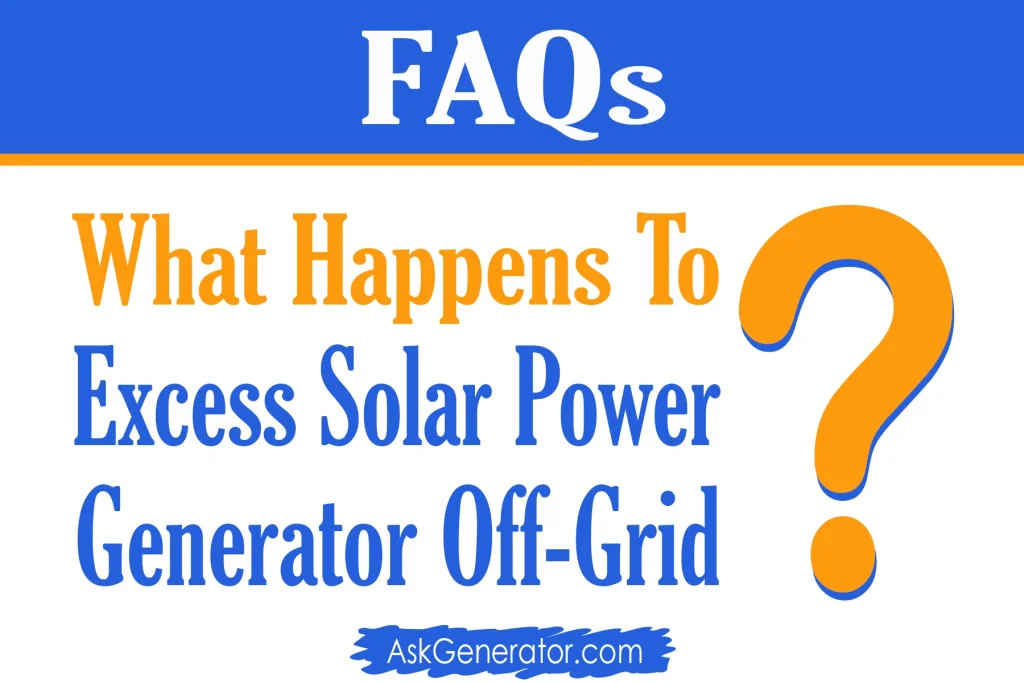 what happens to excess solar power generated off grid